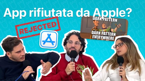 Ep. 6 - Superare l’App Store Review: errori da evitare e Dark Pattern da conoscere